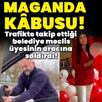 Belediye meclis üyesinin aracına saldırdı!