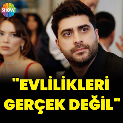 "Evlilikleri gerçek değil"