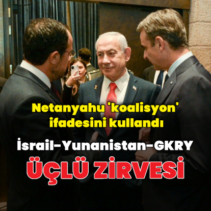 İsrail-Yunanistan-GKRY üçlü zirvesi