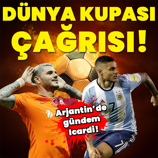 Icardi için Dünya Kupası çağrısı!