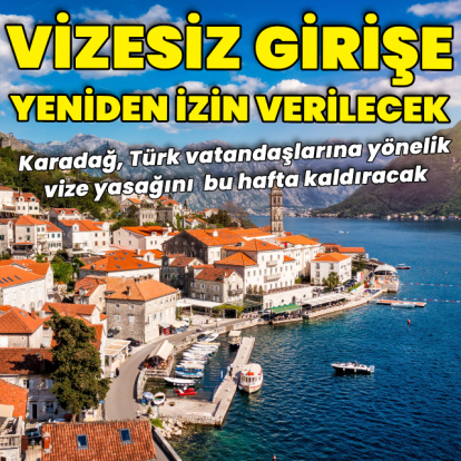 Karadağ Türkiye'ye vize yasağını kaldıracak