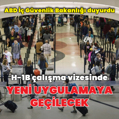 "H-1B" çalışma vizesinde yeni uygulamaya geçilecek