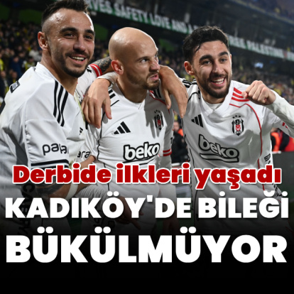 Beşiktaş bu sezon ilki yaşadı: Kadıköy'de bileği bükülmüyor!