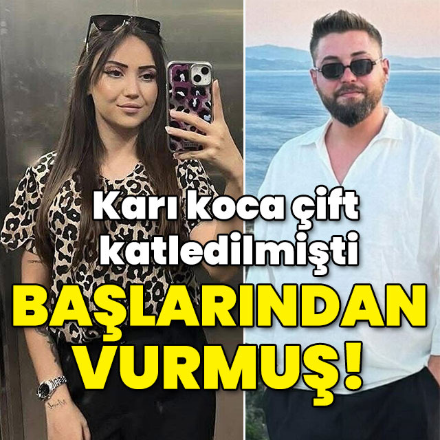 Karı koca çift katledilmişti! Başlarından vurulmuş!