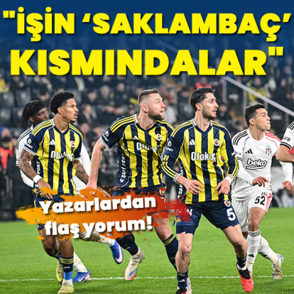 "İşin "saklambaç" kısmındalar"