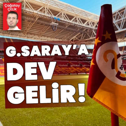 Galatasaray'a dev gelir!