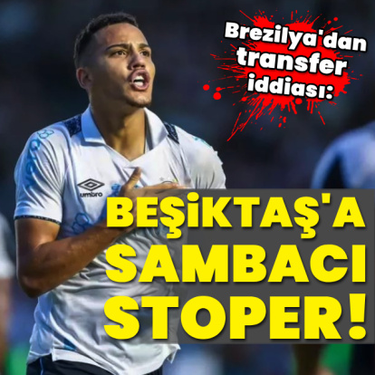 Beşiktaş'a Sambacı stoper!
