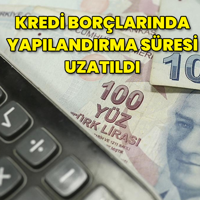 Bankalara olan borçlar için yapılandırma süresi uzatıldı