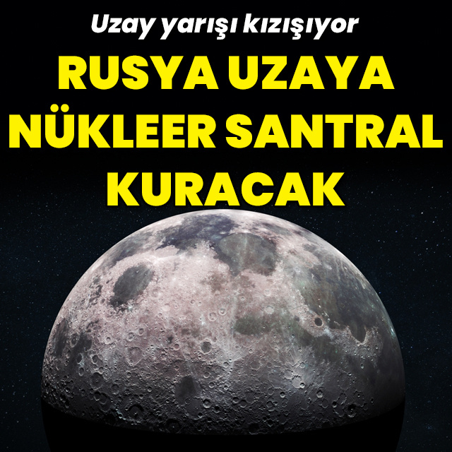 Rusya'dan Ay'a nükleer santral planı