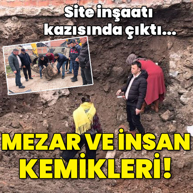 Site inşaatı kazısında çıktı... Mezar ve insan kemikleri!