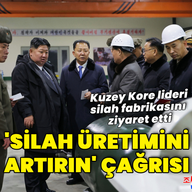 Kuzey Kore liderinden silah üretimini artırın çağrısı