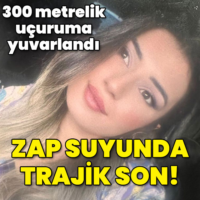 Uçuruma yuvarlandı! Zap Suyu’nda trajik son!