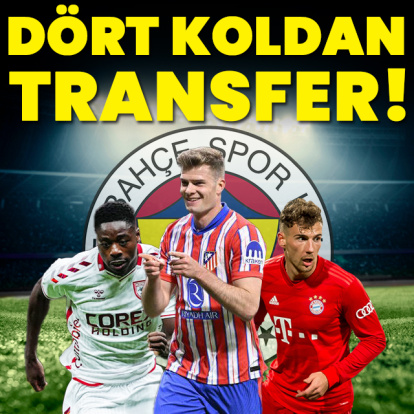 4 mevkiye 4 transfer!