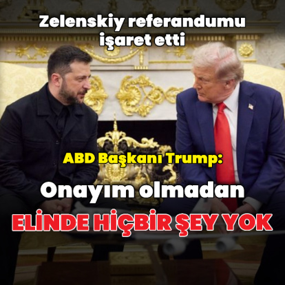 "Ben onay verene kadar elinde hiçbir şey yok"