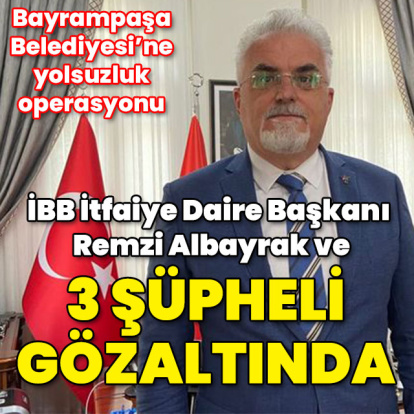 İBB İtfaiye Daire Başkanı gözaltında