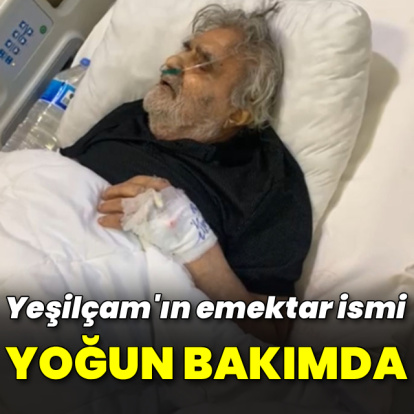 Yoğun bakıma alındı