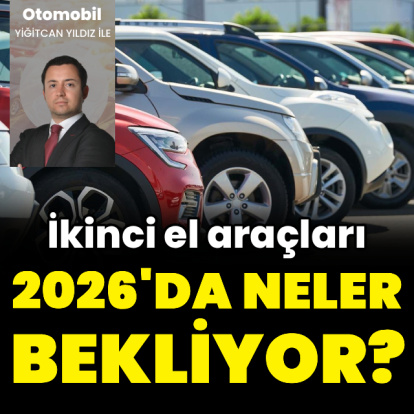 İkinci elde 2026 beklentileri neler?