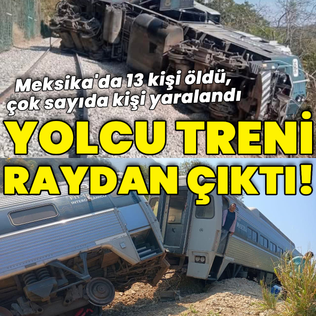 Meksika'da yolcu treni raydan çıktı!
