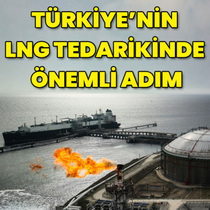 Türkiye'nin LNG tedarikinde önemli adım
