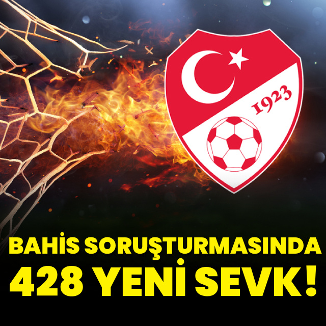 TFF'den bahis soruşturması kapsamında 428 yeni sevk!