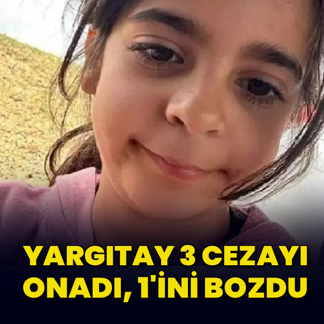 Yargıtay 3 cezayı onadı, 1'ini bozdu