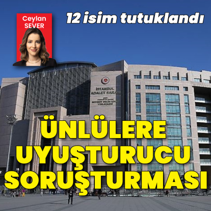 Ünlülere yönelik uyuşturucu soruşturmasında 12 tutuklama