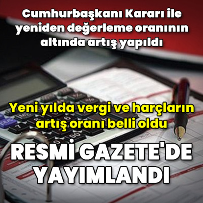 Vergi ve harçların artış oranı belli oldu