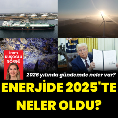 Enerjide 2025 nasıl geçti?