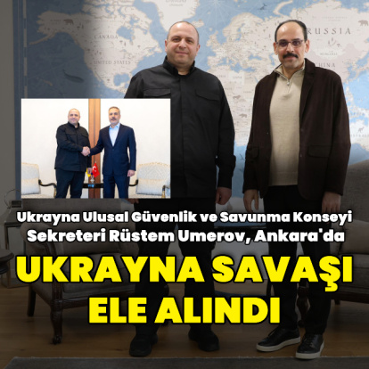 MİT Başkanı Kalın ve Bakan Fidan Umerov ile görüştü