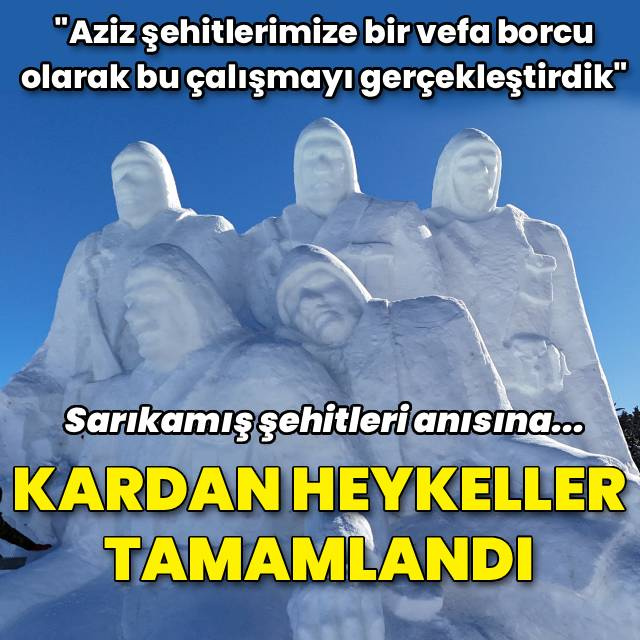 Sarıkamış şehitleri anısına yapılan kardan heykeller tamamlandı
