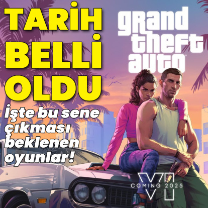 GTA 6 ve çok daha fazlası geliyor!