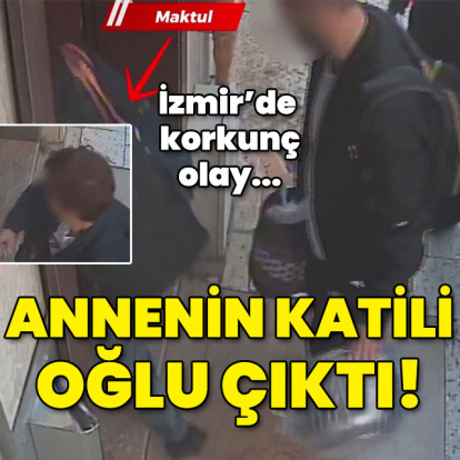 İzmir'de korkunç olay... Annenin katili oğlu çıktı!