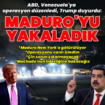 Trump: Maduro ve eşi yakalandı
