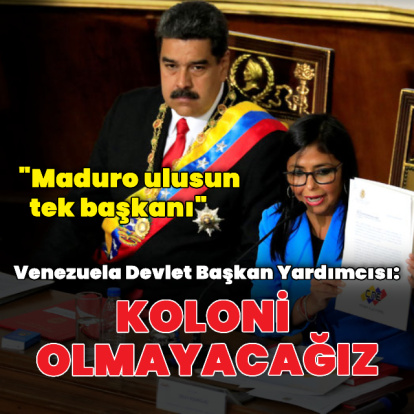 "Venezuela, hiçbir ülkenin kolonisi olmayacak"