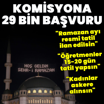 "Ramazan ayı resmi tatil olsun"