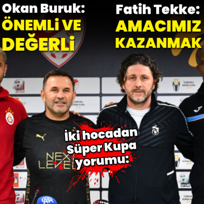 Buruk ve Tekke'den Süper Kupa açıklaması