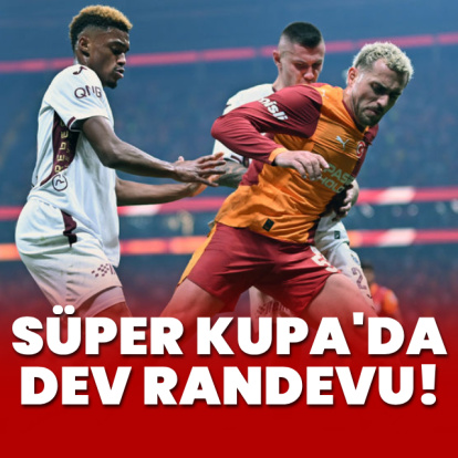 Süper Kupa'da dev randevu!