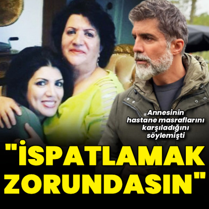 "İspatlamak zorundasın"