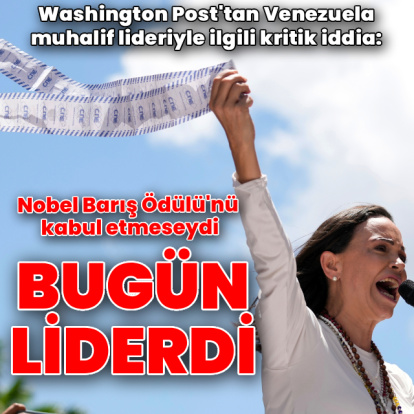 "Machado Nobel'i kabul etmeseydi bugün Venezuela lideriydi"