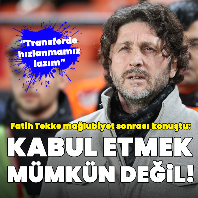 "Hataları kabul etmek mümkün değil!"