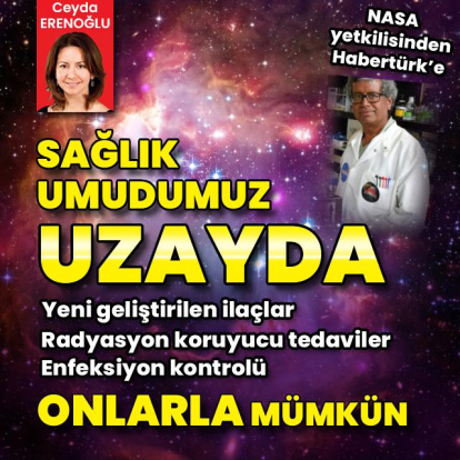 Sağlık umudumuz uzayda 
