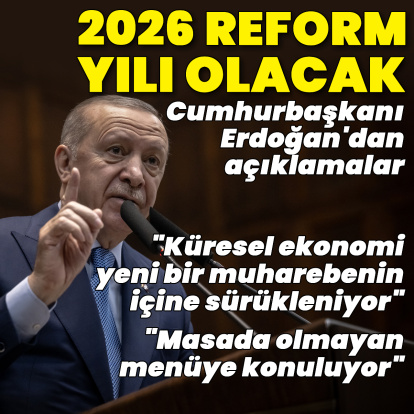 Cumhurbaşkanı Erdoğan: 2026 senesi ülkemiz için bir reform yılı olacak