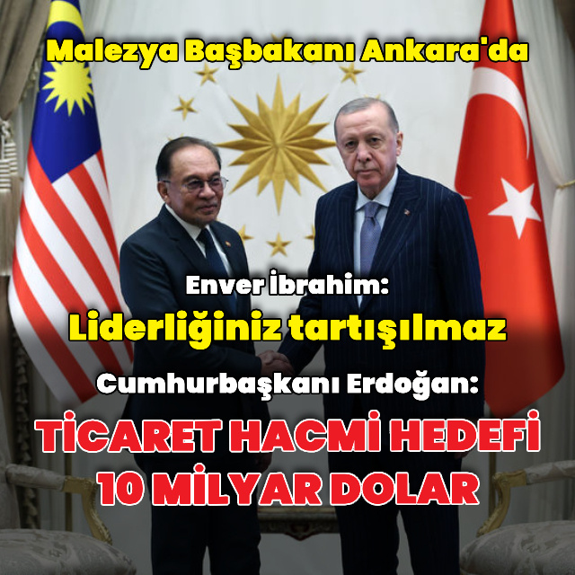 Malezya Başbakanı Ankara'da