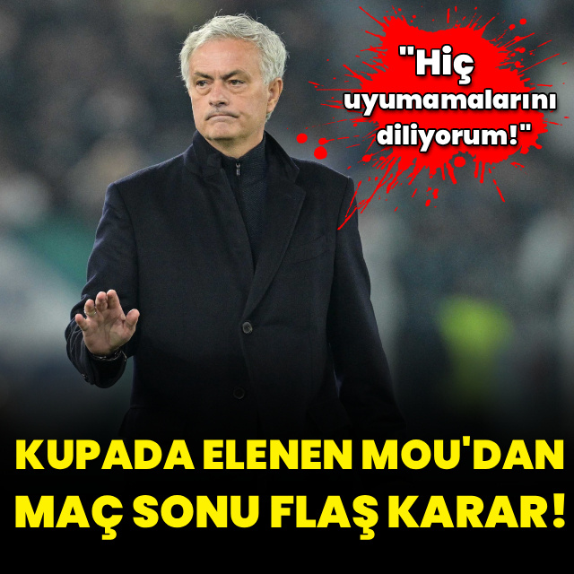 Kupada elenen Mou'dan gece yarısı flaş karar!