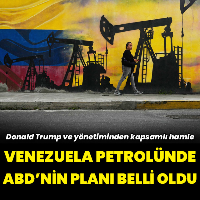 ABD, Venezuela petrolüne ilişkin planını açıkladı