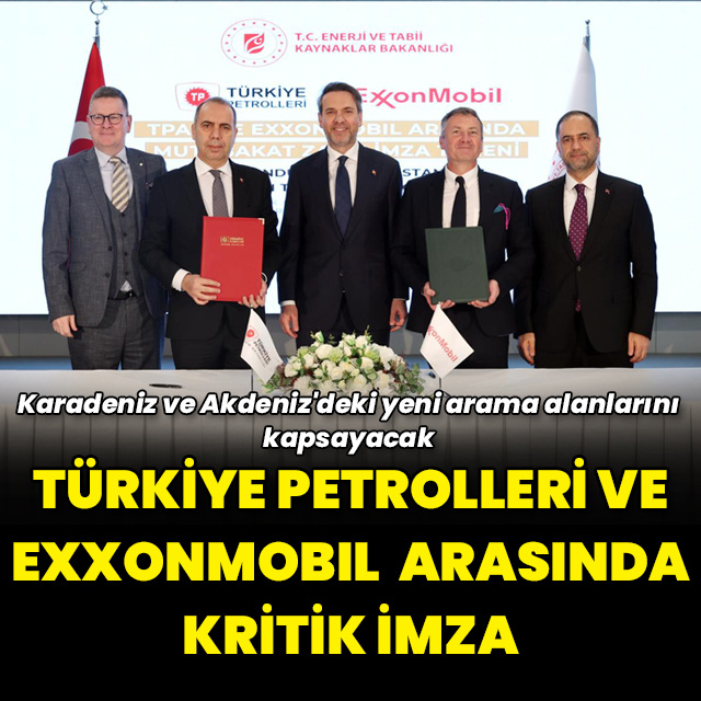 Türkiye Petrolleri ile ExxonMobil arasında anlaşma