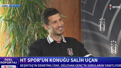 Salih Uçan HT Spor'a konuştu!