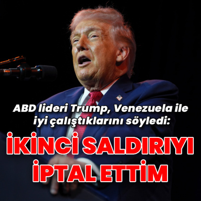 Trump: Venezuela'ya ikinci saldırıyı iptal ettim