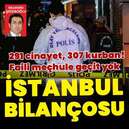 İstanbul’da kan donduran cinayetler