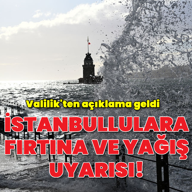 İstanbullulara yağış ve fırtına uyarısı!
